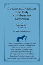 Genealogical Abstracts from early New Hampshire Newspapers. Vol. I af Scott Lee Chipman