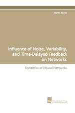 Influence of Noise, Variability, and Time-Delayed Feedback on Networks af Martin Gassel