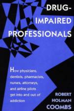 Drug-Impaired Professionals af Robert Holman Coombs