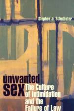 Unwanted Sex af Stephen J. Schulhofer