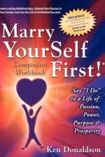 Marry YourSelf First Companion Workbook af Ken Donaldson