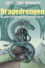 Dragedrengen og andre fortællinger om frygtelige uhyrer af Lotte Lykke Simonsen