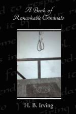 A Book of Remarkable Criminals