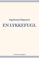 En lykkefugl af Ingeborg Vollquartz