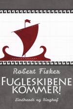 Fugleskibene kommer! af Robert Fisker