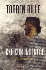 - Ikke kun indenfor af Torben Bille