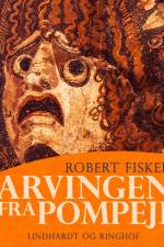 Arvingen fra Pompeji af Robert Fisker