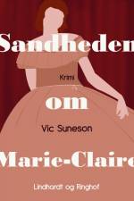 Sandheden om Marie-Claire af Vic Suneson