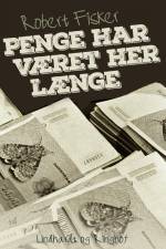 Penge har været her længe af Robert Fisker