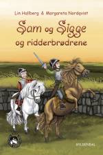 Sam og Sigge 3 - Sam og Sigge og ridderbrødrene af Lin Hallberg