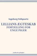 Lillians ægteskab: Fortælling for unge Piger af Ingeborg Vollquartz