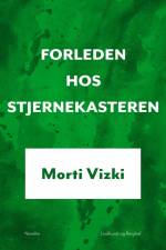 Forleden hos stjernekasteren af Morti Vizki