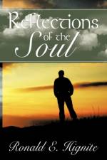 Reflections Of The Soul af Ronald E. Hignite