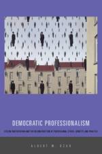 Democratic Professionalism af Albert W. Dzur
