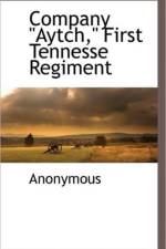 Company Aytch First Tennesse Regiment