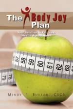The Bodyjoy Plan af Mindy P Cscs Buxton