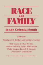 Race and Family in the Colonial South