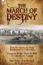 The March of Destiny af Charles E Young