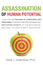 Assassination of Human Potential af Ph D Oscar J Underwood