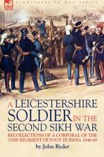 A Leicestershire Soldier in the Second Sikh War af Professor and President John (State University of New York) Ryder