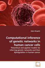 Computational inference of genetic networks in human cancer cells af Adam Margolin