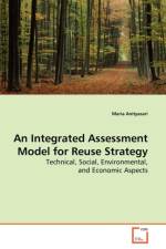 An Integrated Assessment Model for Reuse Strategy af Maria Anityasari