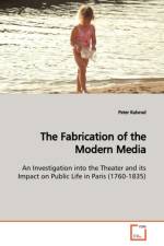 The Fabrication of the Modern Media af Peter Kulsrud