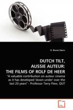 Dutch Tilt, Aussie Auteur the Films of Rolf de Heer. af D Bruno Starrs