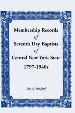Membership Records of Seventh Baptists of Central New York State, 1797- 1940s af Ilou M Sanford
