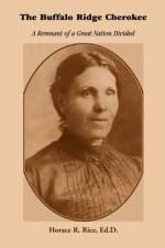 The Buffalo Ridge Cherokee af Horace R Rice Ed D
