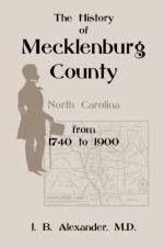 The History of Mecklenburg County 1740-1900 (North Carolina) af J B Alexander