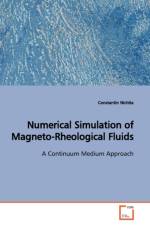 Numerical Simulation of Magneto-Rheological Fluids af Constantin Nichita