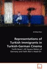 Representations of Turkish Immigrants in Turkish-German Cinema af Ali Nihat Eken