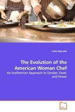 The Evolution of the American Woman Chef af Linda Reynolds