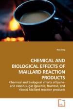 Chemical and Biological Effects of Maillard Reaction Products af Hao Jing