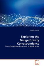 Exploring the Gauge/Gravity Correspondence af Linda Uruchurtu