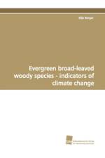 Evergreen Broad-Leaved Woody Species - Indicators of Climate Change af Silje Berger