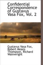 Confidential Correspondence of Gustavus Vasa Fox, Vol. 2 af Richard Wainwright