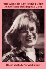 The Work of Katherine Kurtz af Mary A. Burgess