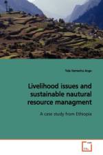 Livelihood issues and sustainable nautural resource managment af Tola Gemechu Ango