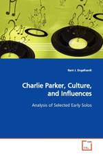 Charlie Parker, Culture, and Influences af Engelhardt Kent J