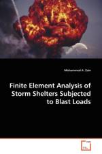 Finite Element Analysis of Storm Shelters Subjected to Blast Loads af Mohammed A Zain