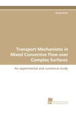 Transport Mechanisms in Mixed Convective Flow Over Complex Surfaces af Simon Kuhn