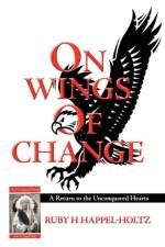 On Wings of Change af Ruby H Happel-Holtz