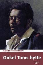 Onkel Toms hytte af Harriet Beecher Stowe