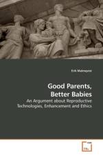 Good Parents, Better Babies af Erik (Linkoping University Sweden) Malmqvist