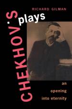 Chekhov's Plays af Richard Gilman