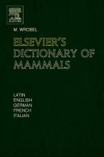 Elsevier's Dictionary of Mammals af Murray Wrobel