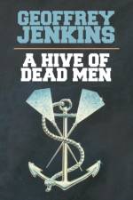 A Hive of Dead Men af Geoffrey Jenkins