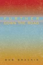 Further Down the Road af Bob Brackin